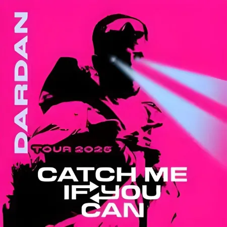 Dardan - catch me if you can tour in 2025
